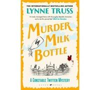 Murder by Milk Bottle by Lynne Truss Lynne Truss (Auteur)