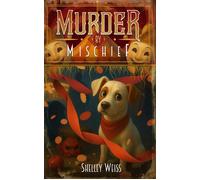 Murder by Mischief Moon's Landing Cozy Mysteries, #10 - Shelley Weiss - Shelley Weiss - ebook (ePub) - Livre