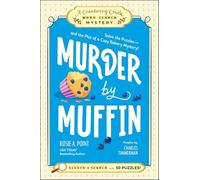 Murder by Muffin: Book 2: Solve the Puzzles-and the Plot of a Cozy Bakery Mystery!