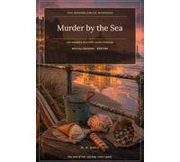 Murder by the Sea: 100 Cosy Seaside Murder-Mystery Logic Puzzles, with Full Solutions, Book Two