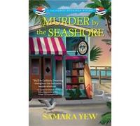 Murder by the Seashore by Samara Yew Samara Yew (Auteur)