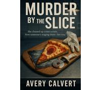 MURDER BY THE SLICE: She cleaned up crime scenes. Now someone’s staging them-her way.