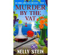 Murder By The Vat: An engaging small town cozy murder mystery steeped in betrayal