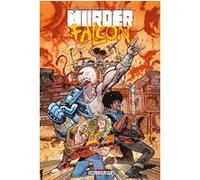 Murder Falcon Daniel Warren Johnson (Auteur), Mike Spicer (Coloriste)