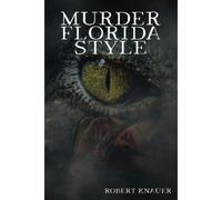 Murder Florida Style: In An Over 55 Community