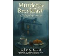Murder for Breakfast : A Misty Lodge Mystery: A haunting French cozy mystery about secrets, grief, and redemption beneath the morning fog Translated ... Brumes - Tome 1 : Meurtres au petit-déjeuner