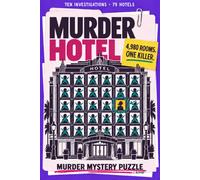 Murder Hotel: A Murder Mystery Puzzle Book for Adults: 10 Cases to Solve by Elimination, 4,980 Rooms, One Killer