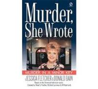Murder in a Minor Key, Murder, She Wrote Series Jessica Fletcher, Ronald Bain (Auteur)