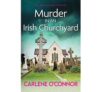 Murder in an Irish Churchyard: An addictive cosy village mystery