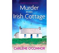 Meurtre dans un cottage irlandais – Un mystère de village irlandais totalement captivant – Canelo