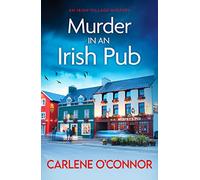 Murder in an Irish Pub: An absolutely gripping Irish cosy mystery