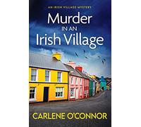 Murder in an Irish Village: A gripping cosy village mystery