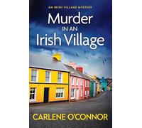 Murder in an Irish Village: A gripping cosy village mystery