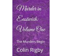 Murder in Eastwich: Volume One: The Murders Begin