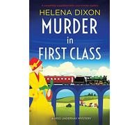 Murder in First Class: A completely unputdownable cozy murder mystery