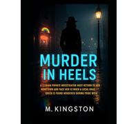 Murder In Heals: A Lesbian Privet Investigator Must Return To Her Hometown And Face Her Ex When A Local Drag Queen Is Found Murdered During Pride Week