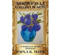 Murder in La Galeria D'Arte: A Marco in Spain Mystery