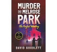 Murder in Melrose Park: The Perfect Wedding