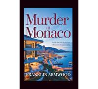Murder in Monaco: Inside the 1999 Death That Still Haunts Monaco’s Elite