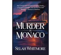 MURDER IN MONACO: The Untold Story of Edmond Safra's Death, a Nurse's Confession, and the Secrets Still Burning in Monaco's Shadows