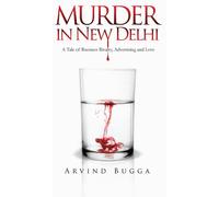 Murder In New Delhi :A Tale Of Business Rivalry,Advertising And Love