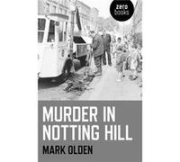 Murder in Notting Hill by Mark Olden Mark Olden (Auteur)