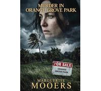 Murder in Orange Grove Park: Book One: The Orange Grove Sleuths