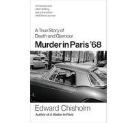 Murder In Paris '68: A true story of death and glamour