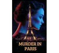 Murder in Paris: A 1930 Parisian Mystery Collector’s Edition