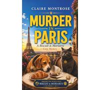 Murder in Paris: A Biscuit & Moriarty Cozy Mystery