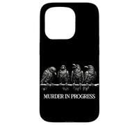Murder in Progress Black Crow Dark Humour Gothique Amoureux des Oiseaux Coque pour iPhone 15 Pro