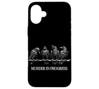 Murder in Progress Black Crow Dark Humour Gothique Amoureux des Oiseaux Coque pour iPhone 16 Plus