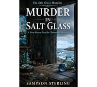 Murder in Salt Glass: A First-Person Seaside Glassworks Mystery