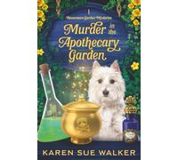 Murder in the Apothecary Garden: A Botanical Cozy Mystery with a Touch of Magic