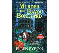 Murder in the Bayou Boneyard: A Cajun Country Mystery