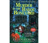 Murder in the Bayou Boneyard by Ellen Byron Ellen Byron (Auteur)
