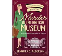 Murder in the British Museum: A 1920s Historical Mystery in London