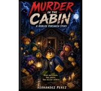 Murder in the Cabin : A Story from the Forsaken World of Roblox