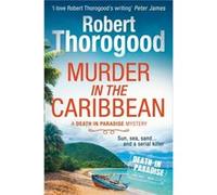 Murder in the Caribbean by Robert Thorogood Paperback Book Inconnu (Auteur)