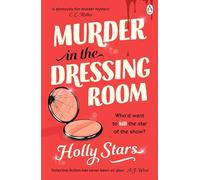 Murder in the Dressing Room: AGATHA CHRISTIE MEETS RUPAUL IN THIS WITTY MURDER MYSTERY