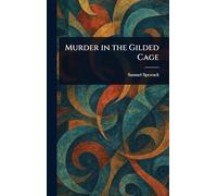 Murder in the Gilded Cage