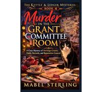 Murder in the Grant Committee Room: A Cozy Mystery of Heritage Grants, Public Records, and Reputation Control