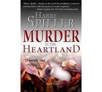 Murder in the Heartland Book Two by Harry Spiller Harry Spiller (Auteur)