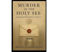 Murder in the Holy See:: An Inspired Chan Zhao Li Mystery 陳 昭 禮