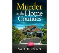 MURDER IN THE HOME COUNTIES an absolutely gripping British crime thriller full of twists
