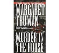 Murder in the House, Capital Crime Margaret Truman (Auteur)