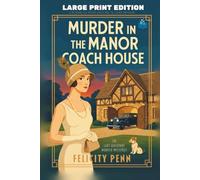 Murder in the Manor Coach House: LARGE PRINT EDITION