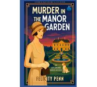 Murder in the Manor Garden: A 1920’s Historical Cosy Mystery