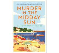 Murder in the Midday Sun: Classic Crime for the Holidays