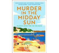 Murder in the Midday Sun Classic Crime for the Holidays - Various - Profile Books - ebook (ePub) - Livre